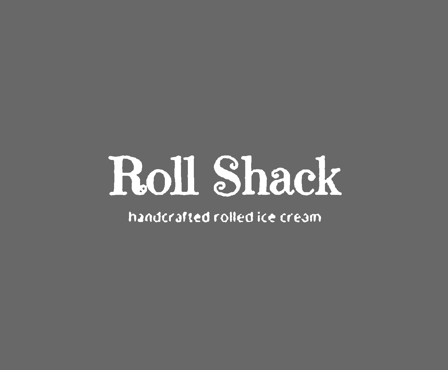 Roll Shack