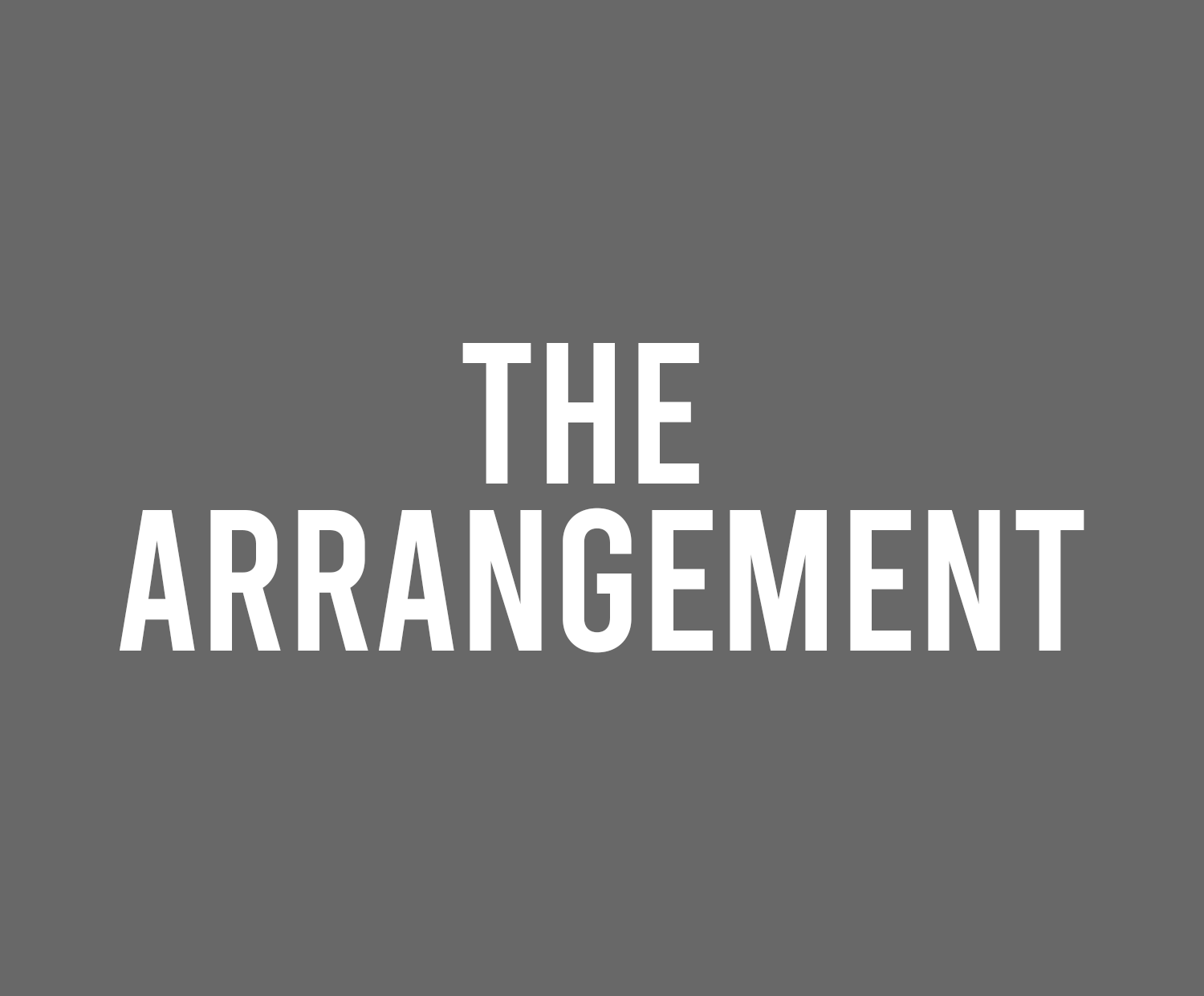 The Arrangement