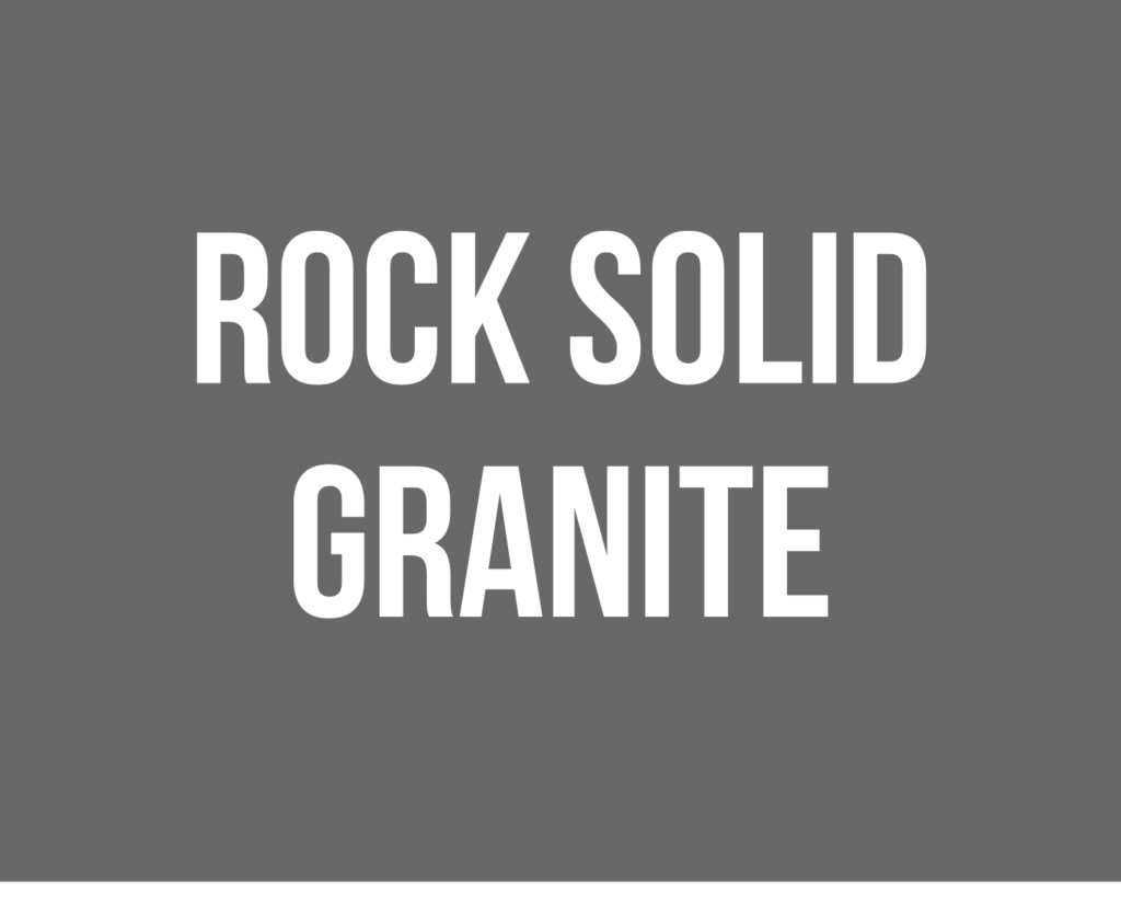 Rock Solid Granite