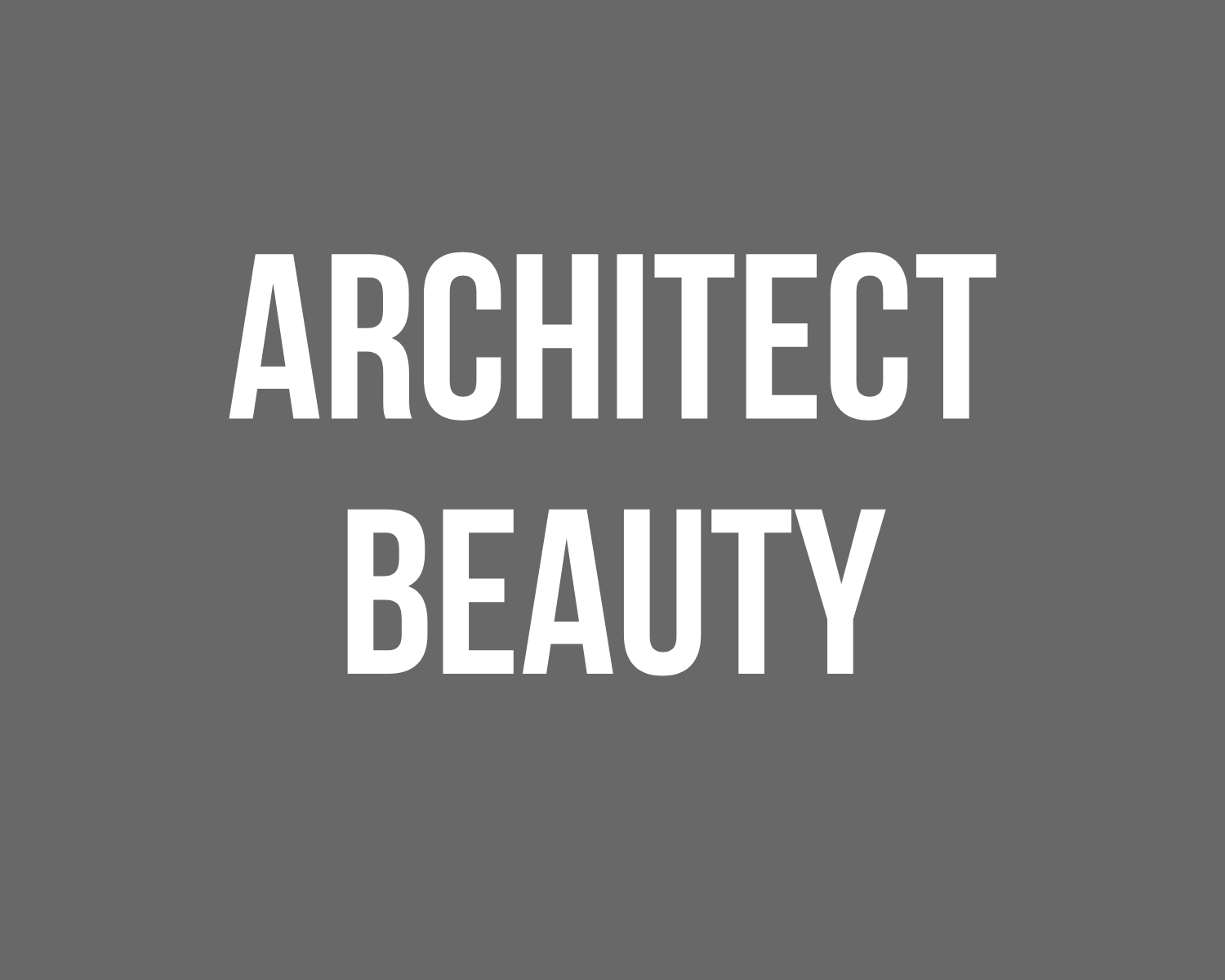 Architect Beauty